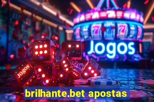 brilhante.bet apostas